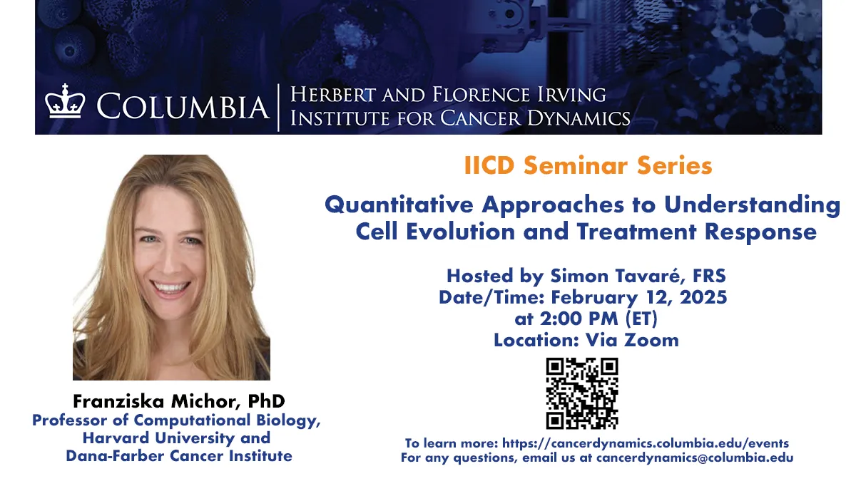Flyer for IICD Seminar Series: Franziska Michor, Dana-Farber Cancer Institute