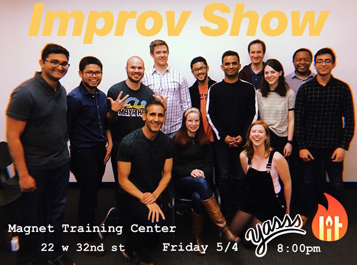 First ever Improv Level-1 class back in 2018, which culminated in a hilarious class show at the Magnet Theater Picture of a group of 10 men and 3 women with the title Improv show